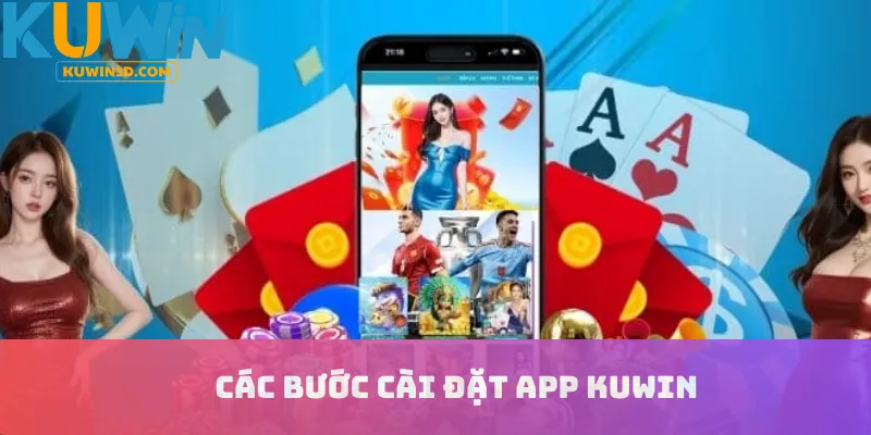 Các bước cài đặt app KUWIN
