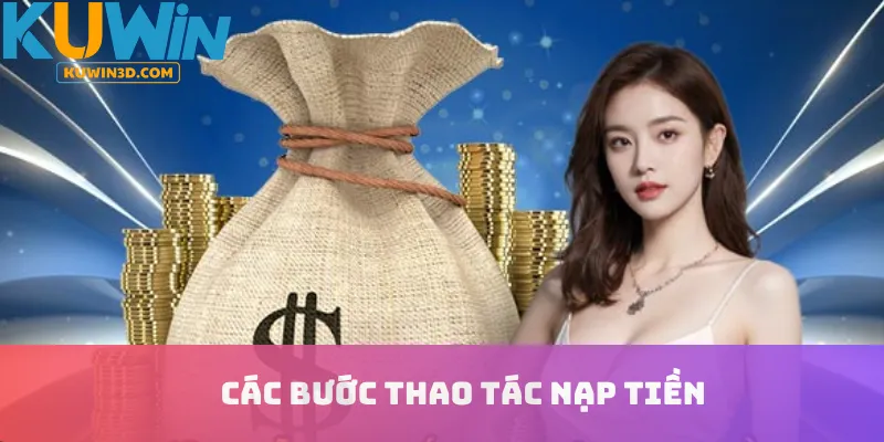 Các bước thao tác nạp tiền