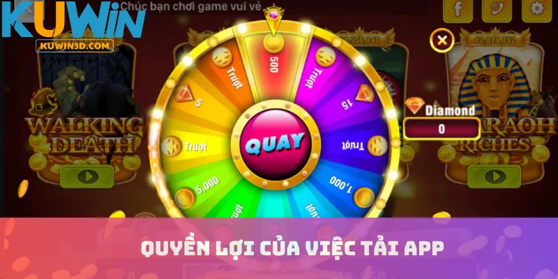 Quyền lợi của việc tải app