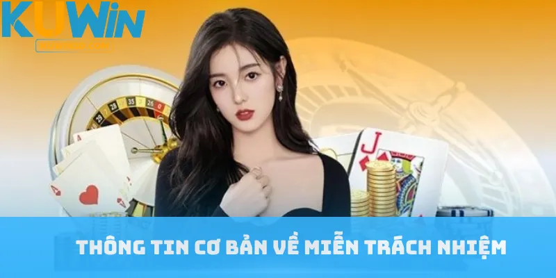 Thông tin cơ bản về miễn trách nhiệm