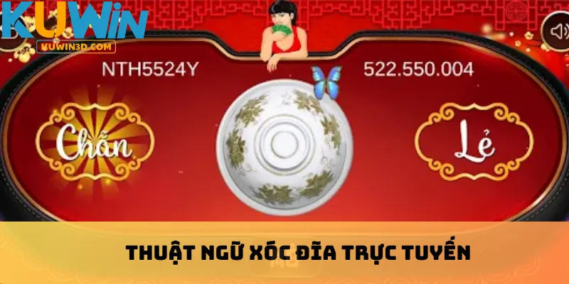 Thuật ngữ xóc đĩa trực tuyến